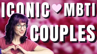 Iconic MBTI Couples [upl. by Lawry]