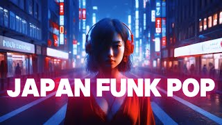 Japanese Lofi 🌸 Funky City Pop Playlist 🎶 Copyright Free Music  Chill Music for Studying BGM [upl. by Dwain]