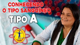 🔴🔵 Conhecendo o Tipo Sanguíneo  Tipo A [upl. by Godden975]