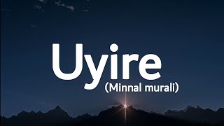 Minnal murali  Uyire lyrics [upl. by Marya]