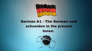 German A1  The German verb schneiden in the present tense [upl. by Enilorak]