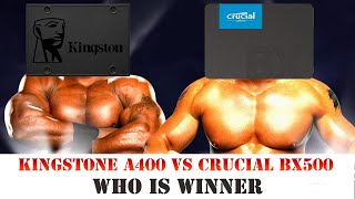 Kingstone A400 vs Crucial BX500 Who Is Bes [upl. by Sigvard]