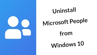 How to Uninstall Microsoft People from Windows 10 [upl. by Grimbal993]