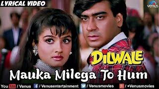 Mauka Milega To Hum Bata Denge  Dilwale 1994  Kumar Sanu Ajay Devgn  Alka Yagnik  Song [upl. by Iaka537]