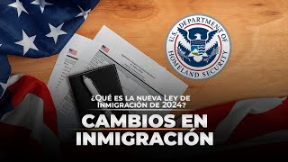 ¿Qué es la nueva Ley de Inmigración de 2024 [upl. by Ttennaej]