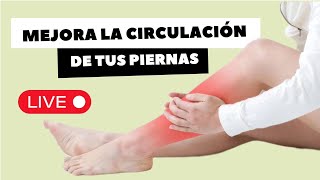 EJERCICIOS PARA MEJORAR CIRCULACIÓN EN LAS PIERNAS [upl. by Rector]