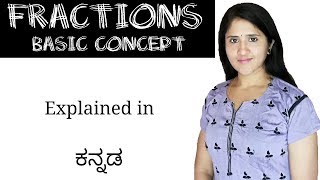 Fractions  Basic concept  Explained in Kannada [upl. by Omero681]