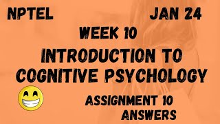 Introduction To Cognitive Psychology  Assignment 10  NPTEL 2024 [upl. by Pestana]