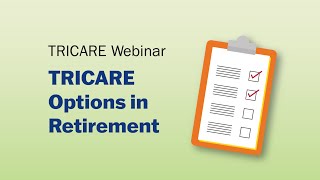 TRICARE Options in Retirement Webinar [upl. by Lombard]