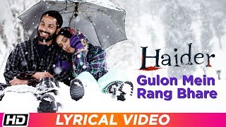 Gulon Mein Rang Bhare  Arijit Singh  Lyrical Video  Haider  Vishal Bhardwaj [upl. by Viridi]