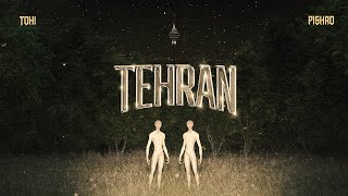 Tohi  Tehran ft Pishro  طهران  تُهى و پيشرو [upl. by Tilly678]