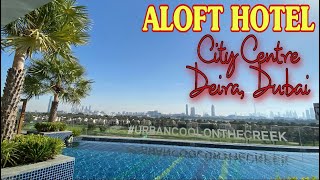 ALOFT Hotel City Centre Deira Dubai  Business Hotel in the Heart of Dubai [upl. by Hcib56]