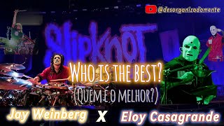 Eloy Casagrande vs Jay Weinberg  Eyeless Drum Cam comparison  Who is the best  Quem é o melhor [upl. by Immot404]