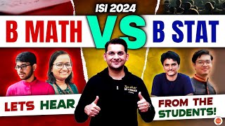 ISI  B Math VS B Stat  Lets hear from the students  ISI 2024 UGA  UGB  Abhay Sir  VOS [upl. by Yeliak505]