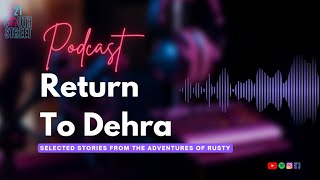 Return Toh Dehra  Ruskin Bond  English Short Stories • 21 South Street [upl. by Ahsiekam110]