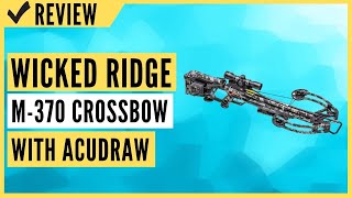 Wicked Ridge M370 Crossbow with Acudraw Multi Line Scope Package Review [upl. by Ibur]