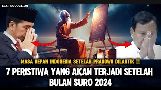 7 PERISTIWA BESAR YANG AKAN TERJADI SETELAH BULAN SURO 2024 [upl. by Gherardi399]