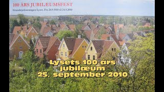 Lysets 100 års jubilæum 25 september 2010 Beretninger fra quotgamle dagequot [upl. by Kimberly]