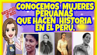 CONOCEMOS MUJERES PERUANAS QUE HACEN HISTORIA EN EL PERÚ Día 1 semana 33 APRENDO EN CASA [upl. by Towny]