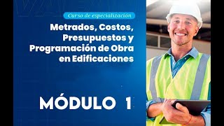 Curso de Metrados Costos Presupuestos y Programación de obra en Edificaciones  Módulo 1 video [upl. by Leiria]