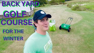 Rye Overseeding the Backyard Golf Course [upl. by Ahsit82]