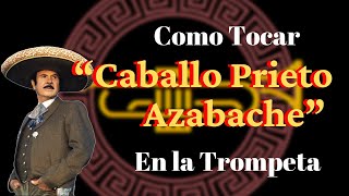 Como tocar “Caballo Prieto Azabache” en la Trompeta [upl. by Dail]