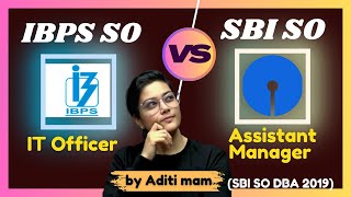 SBI SO Vs IBPS SO  IT Officer Vs Assistant Manager  SBI SO Exam 2024 [upl. by Aubyn]