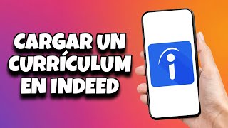 cómo cargar un currículum en indeed 2025 [upl. by Nuajed]