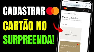 COMO CADASTRAR CARTÃO NO MASTERCARD SURPREENDA PELO CELULAR [upl. by Zuzana479]