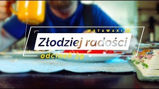 Wstawaki 39 Złodziej radości [upl. by Eyks111]