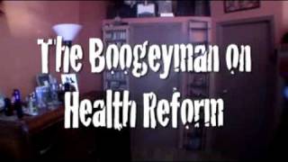 The Boogeyman on Health Reform [upl. by Weinberg]