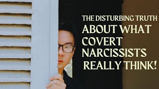 🔴 The Disturbing Truth About What Covert Narcissists Really Think❗🤮  NPD  NARCISSISTS [upl. by Ahsinyar295]