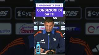 ✅ Motta quotGatti Pronto e a Disposizione per la Sfidaquot thiagomotta gatti juventus seriea [upl. by Einwat]