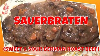 TRADITIONAL SAUERBRATEN GERMAN SWEET amp SOUR BEEF ROAST [upl. by Notsreik]