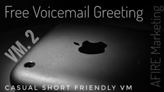 Free Use Voicemail Greeting 2 Casual Short amp Friendly [upl. by Jansen702]