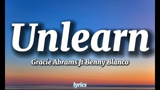 benny blanco amp Gracie Abrams  Unlearn lyrics [upl. by Malachi312]