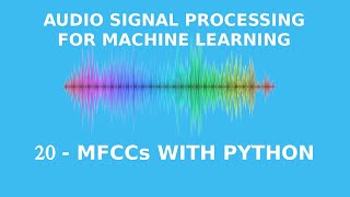 Extracting MelFrequency Cepstral Coefficients with Python [upl. by Encratia]