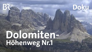 Der DolomitenHöhenweg Nr1  Wandern im Gipfelparadies  Doku  BergaufBergab  BR [upl. by Atig524]