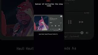 Hauli Hauli Hassil Mukaam Hunda Aay 🎶❤️‍🔥 viral trending lyrics motivation shorts [upl. by Lorenzana]