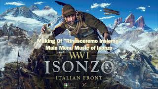 Isonzo  Making of the Main Theme quotRinascereme Insiemequot [upl. by Refotsirhc]