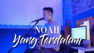 Peterpan amp Noah  Yang Terdalam Lirik Live Cover Okuy Tobu [upl. by Blondie]