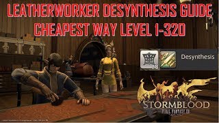 outdated FFXIV SB  Leatherworker Desynthesis Guide Cheapest Way Level 1320 [upl. by Ayardna]