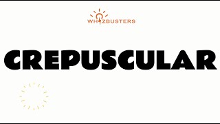 CREPUSCULAR adjective Meaning with Examples in Sentences  GRE GMAT LSAT SAT [upl. by Elleined]