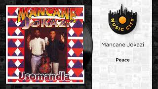 Mancane Jokazi  Peace  Official Audio [upl. by Ruvolo]