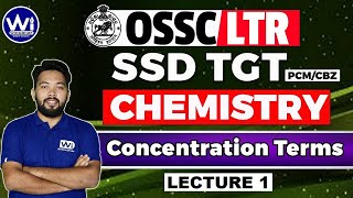 CHEMISTRY  Concentration Terms  Lecture 1  OSSC LTROSSSC SSD TGT ssd ltr rht [upl. by Naro327]