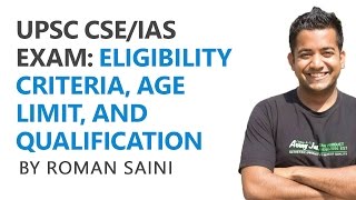 UPSC CSEIAS Exam Eligibility Criteria Qualification and Age Limit  Roman Saini [upl. by Atirb]