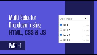 Multi Select Dropdown  Multi check dropdown list  JAVASCRIPT  HTML CSS  PART 1 [upl. by Afrikah]