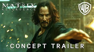 The Matrix 5  Resurgence  Concept Trailer  Keanu Reeves amp Warner Bros [upl. by Euqinue]