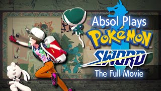 689  Absol Plays Pokemon Sword the FULL movie [upl. by Chace215]