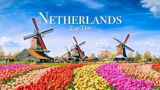 Top 10 Places To Visit in The Netherlands  Travel Guide [upl. by Ainahtan]